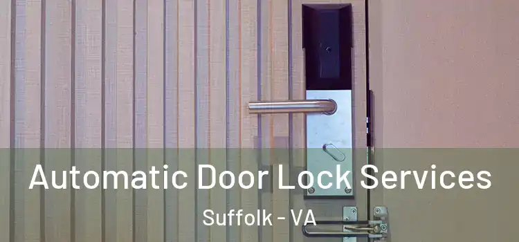 Automatic Door Lock Services Suffolk - VA