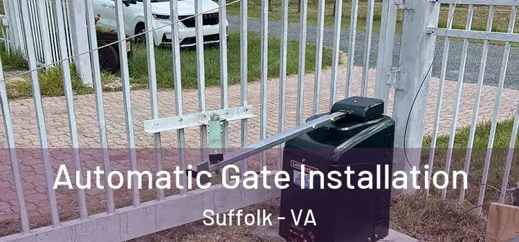 Automatic Gate Installation Suffolk - VA