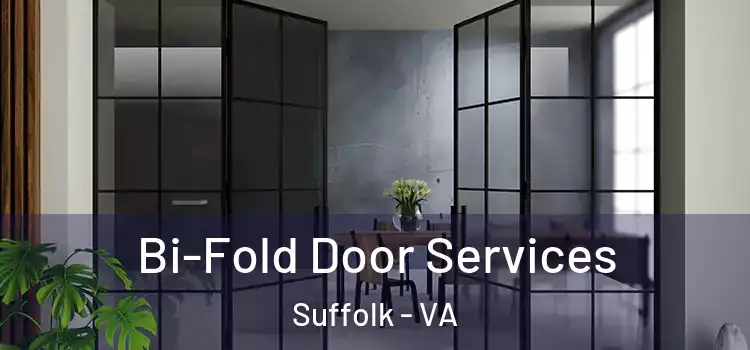 Bi-Fold Door Services Suffolk - VA