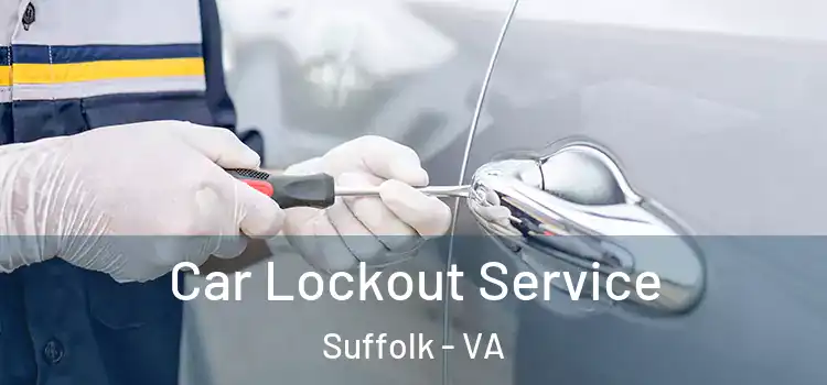 Car Lockout Service Suffolk - VA
