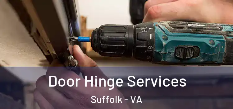 Door Hinge Services Suffolk - VA