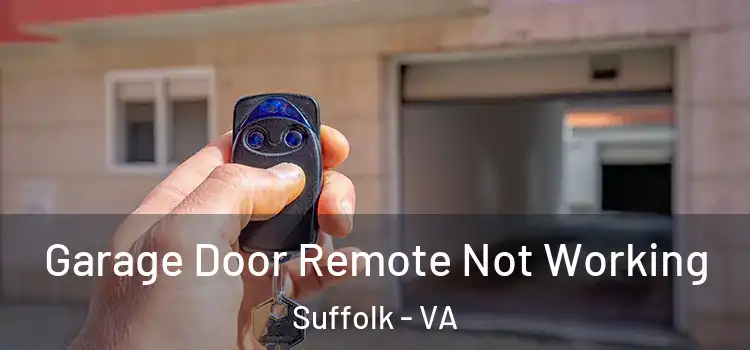  Garage Door Remote Not Working Suffolk - VA