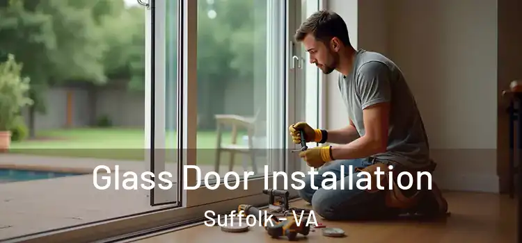 Glass Door Installation Suffolk - VA