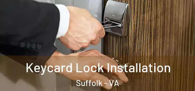 Keycard Lock Installation Suffolk - VA