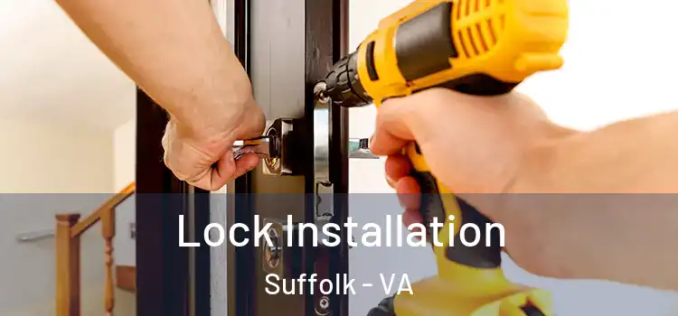 Lock Installation Suffolk - VA