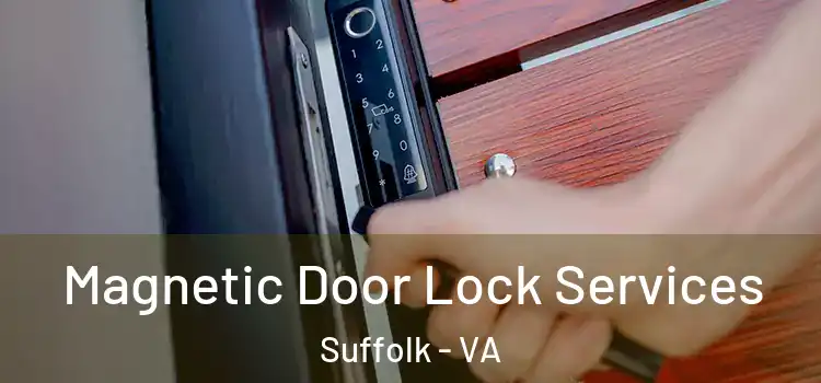 Magnetic Door Lock Services Suffolk - VA