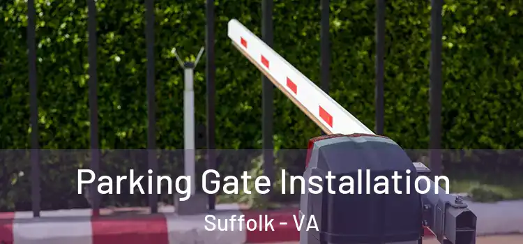  Parking Gate Installation Suffolk - VA