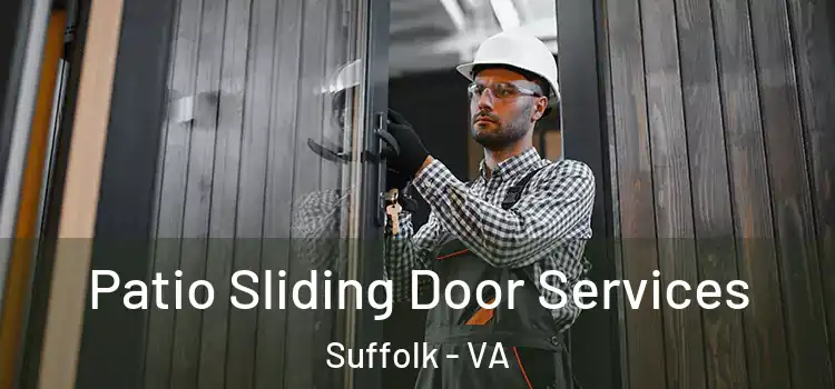 Patio Sliding Door Services Suffolk - VA