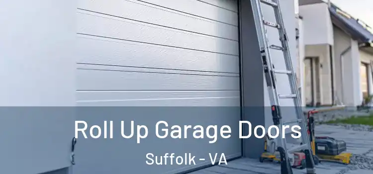  Roll Up Garage Doors Suffolk - VA